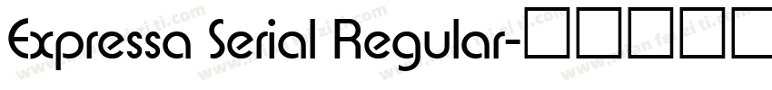 Expressa Serial Regular字体转换